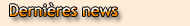 Derni�res news